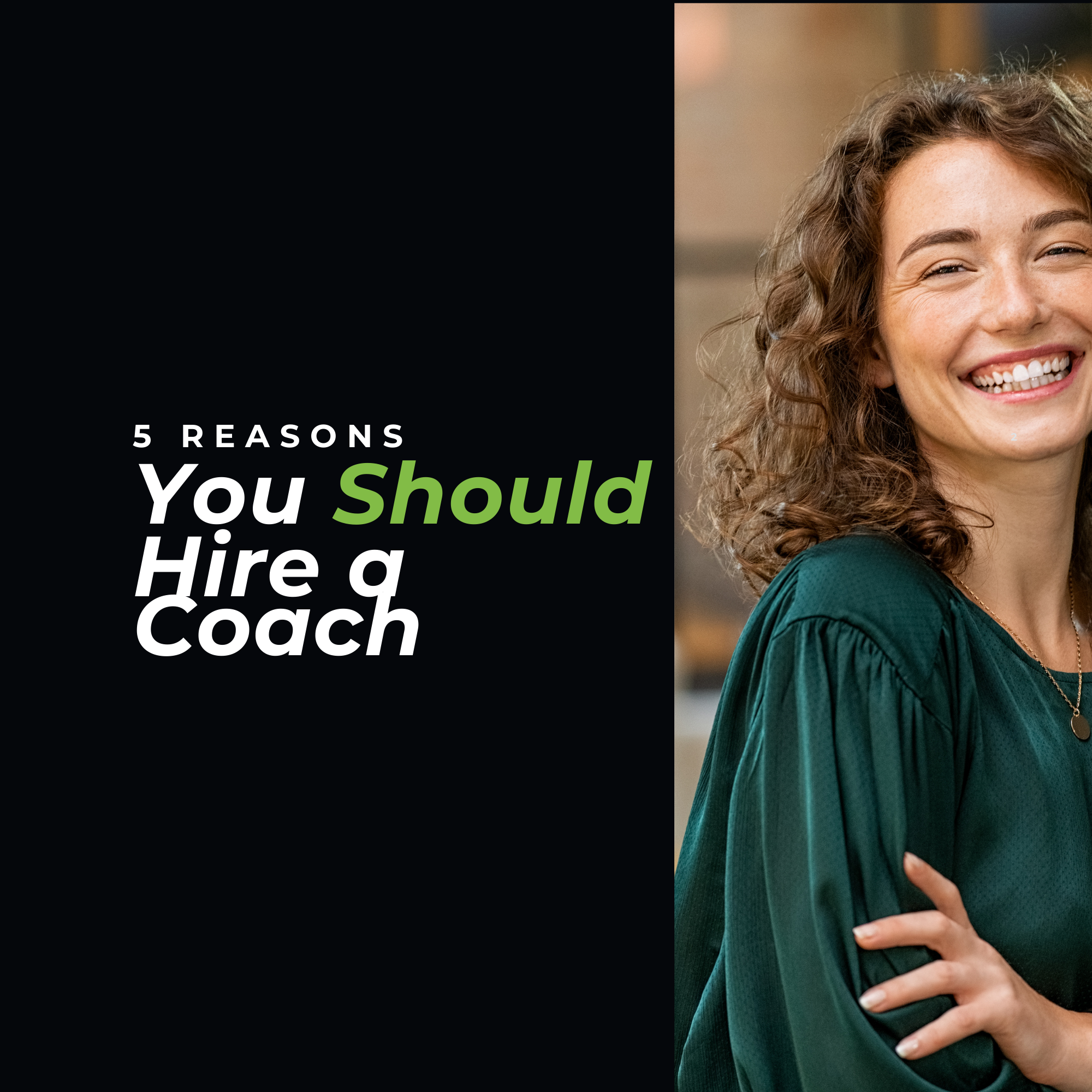 5 Reasons you should hire a coach